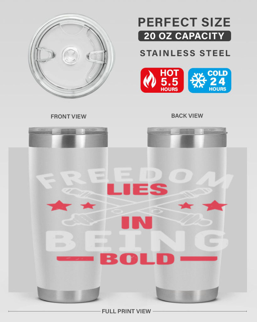 Freedom lies in being Bold Style 8#- Fourt Of July- Tumbler