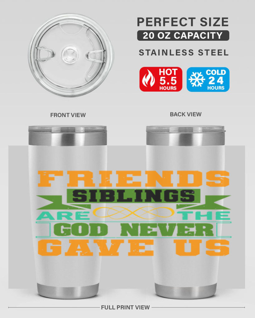 Friends are the siblings God never gave us Style 1#- Best Friend- Tumbler