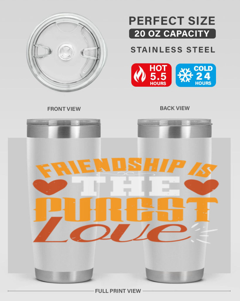 Friendship is the purest love Style 104#- Best Friend- Tumbler