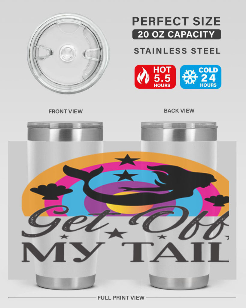 Get off my tail 182#- mermaid- Tumbler