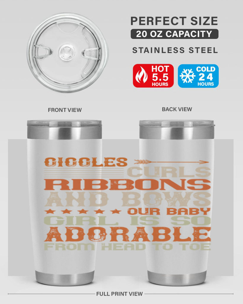 Giggles curls ribbons and bows Our baby girl is so adorable from head to toe Style 122#- baby- tumbler