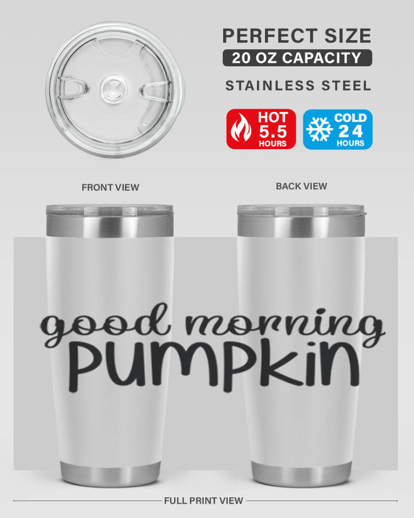 Good Morning Pumpkin 209#- fall- Tumbler