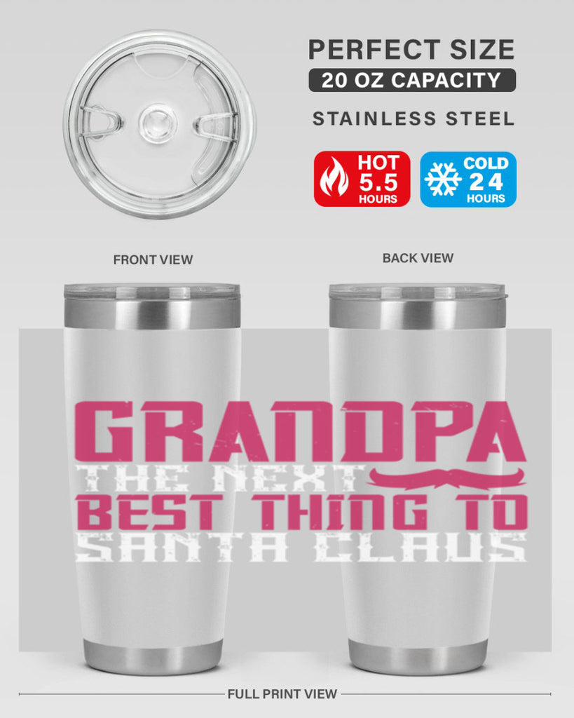 Grandpa The next best thing to Santa Claus 106#- grandpa - papa- Tumbler