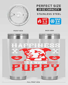 Happiness is a warm puppy Style 201#- dog- Tumbler