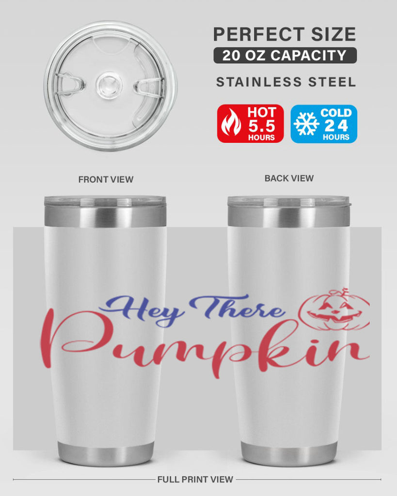 Hey There Pumpkin 304#- fall- Tumbler