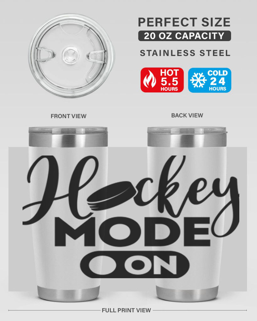 Hockey mode On 1187#- hockey- Tumbler