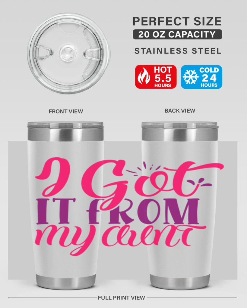 I Got It From My Aunt Style 256#- baby- tumbler