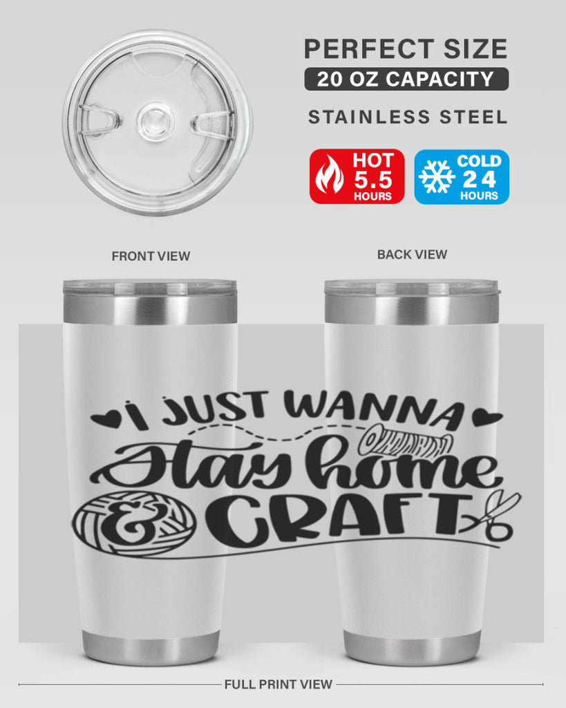 I Just Wanna Stay Home Craft 21#- crafting- Tumbler