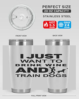 I Just Want to Drink Style 43#- dog- Tumbler