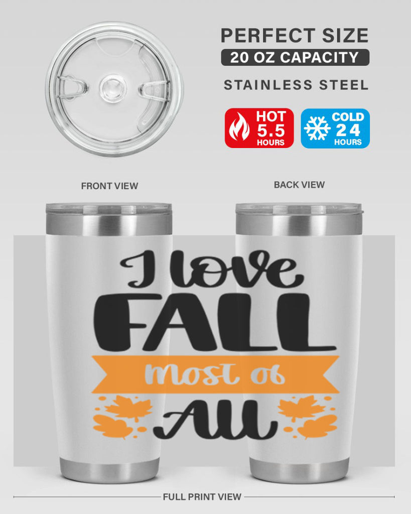 I Love Fall Most Of All 498#- fall- Tumbler