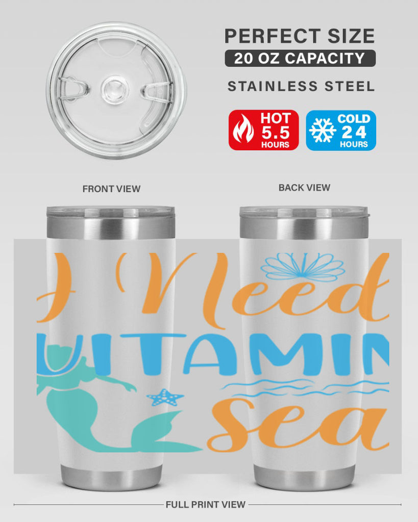 I Need Vitamin Sea 234#- mermaid- Tumbler