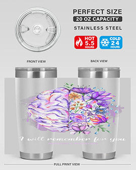 I Will Remember For You Brain Alzheimers Awareness 183#- alzheimers- Tumbler