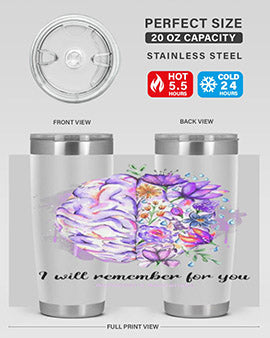 I Will Remember For You Brain Alzheimers Awareness 184#- alzheimers- Tumbler