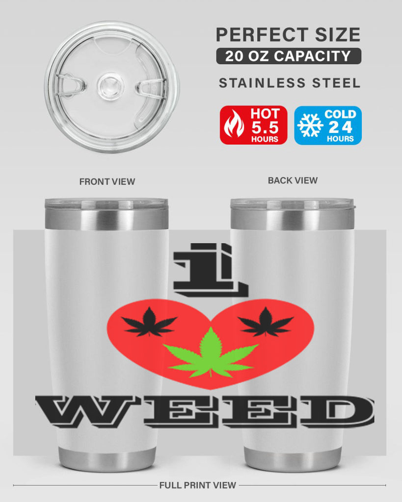 I love weed 128#- marijuana- Tumbler