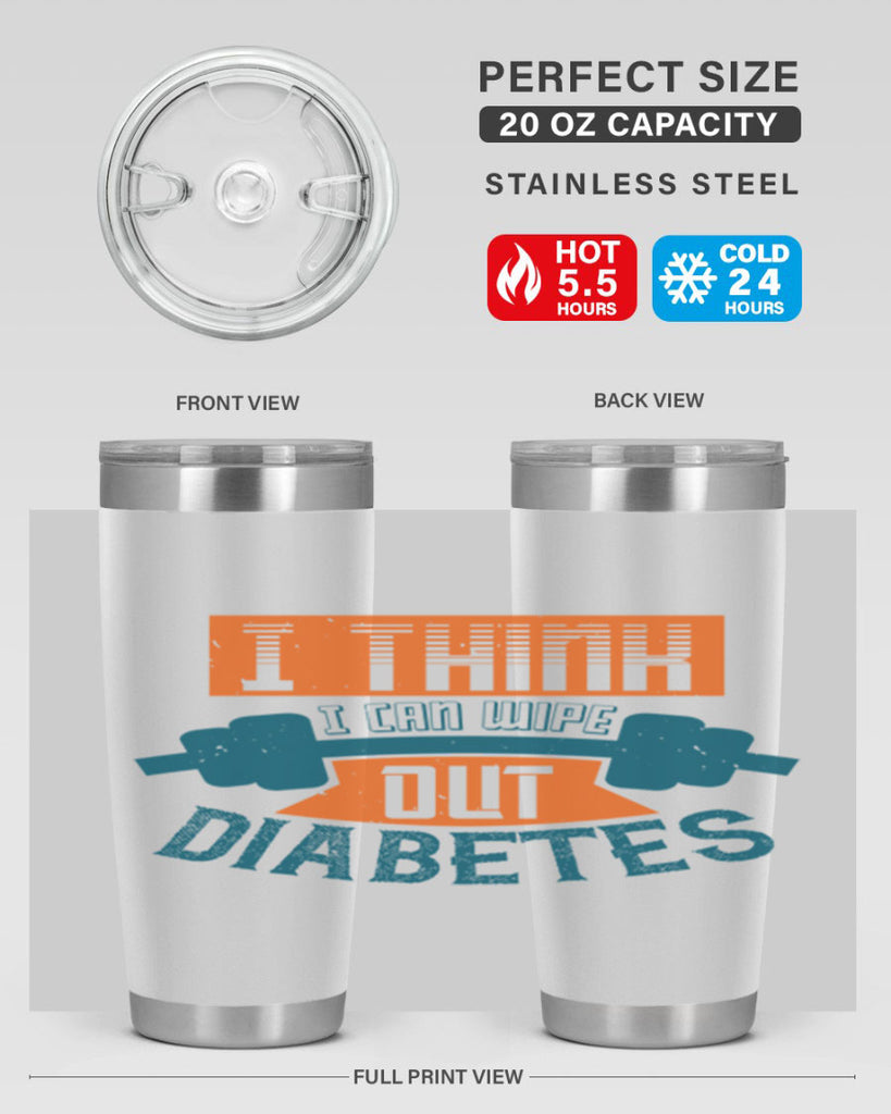 I think I can wipe out diabetes Style 30#- diabetes- Tumbler