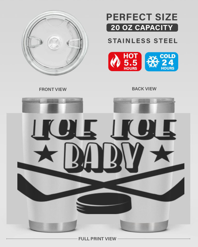 ICE ICE BABY 1055#- hockey- Tumbler