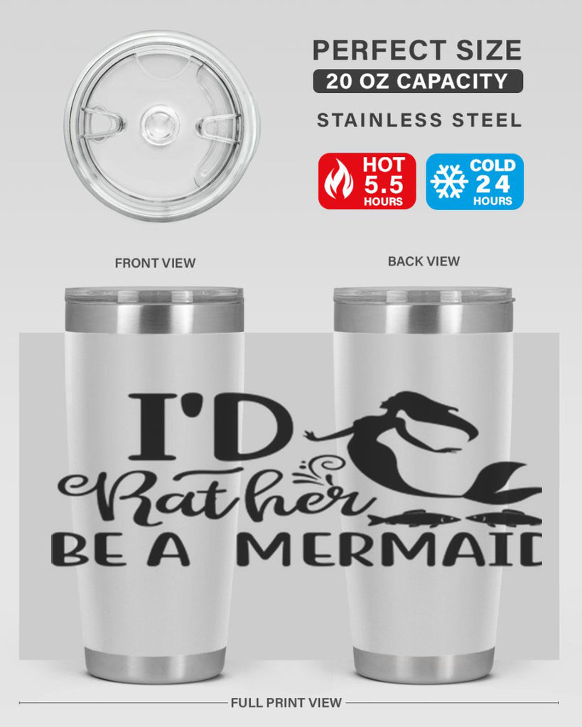 ID RATHER BE A MERMAID 245#- mermaid- Tumbler