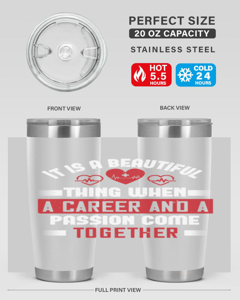 It is a beautiful thing when a career and a passion come together Style 307#- nurse- tumbler