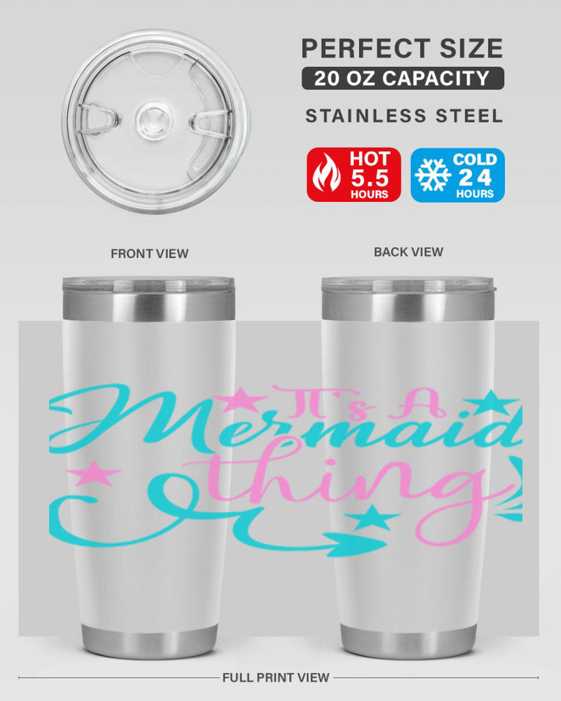 It s A Mermaid Thing 275#- mermaid- Tumbler