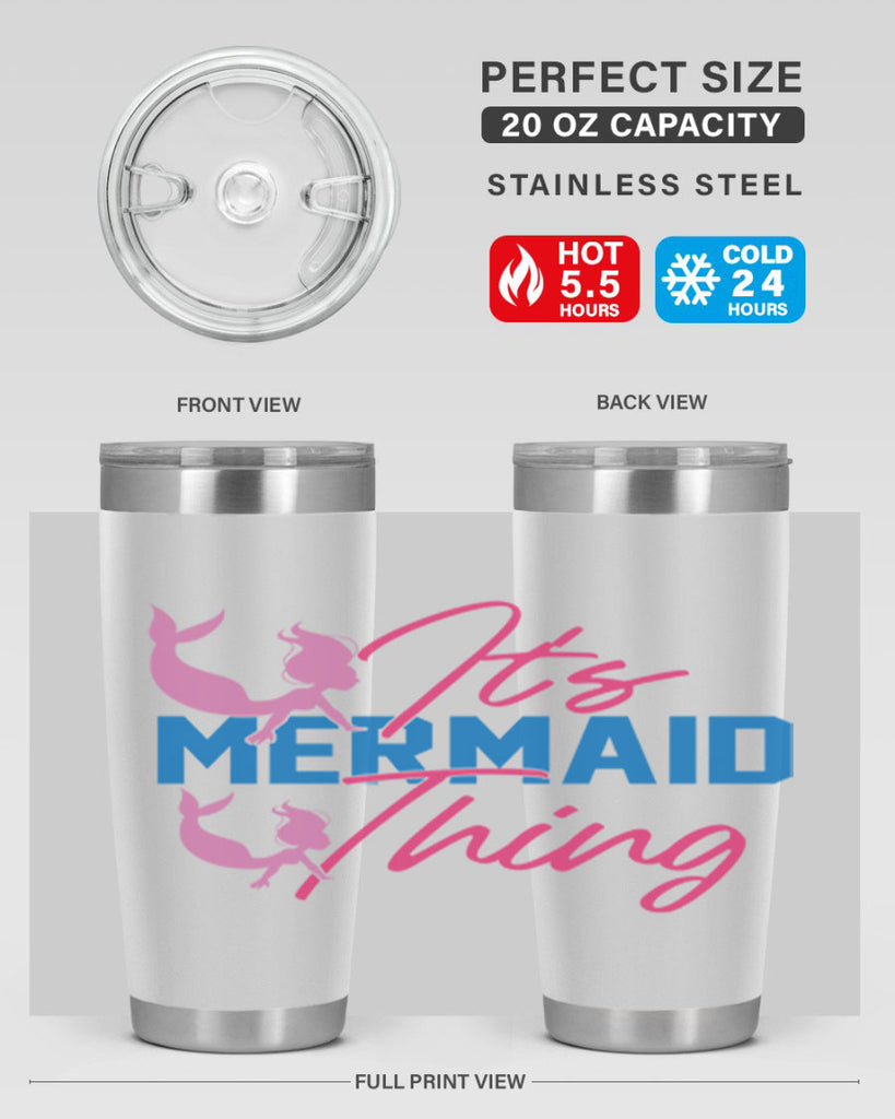 Its Mermaid Thing 284#- mermaid- Tumbler