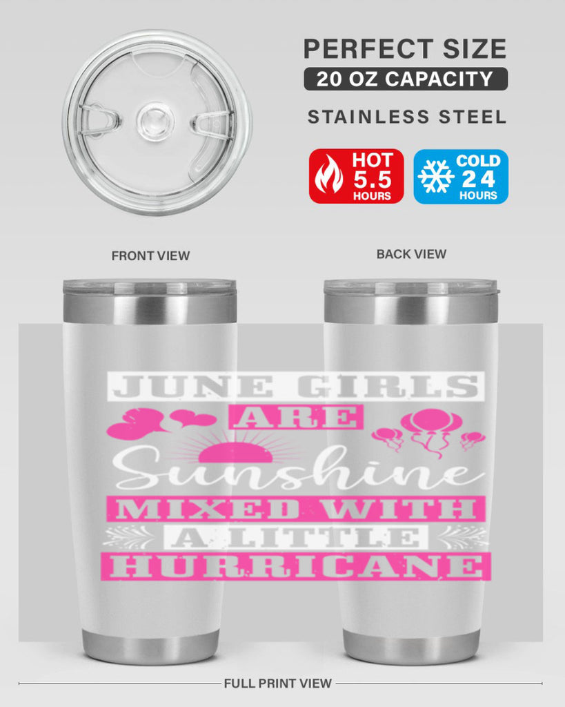 June girls are sunshine mixed with a little hurricane Style 79#- birthday- tumbler