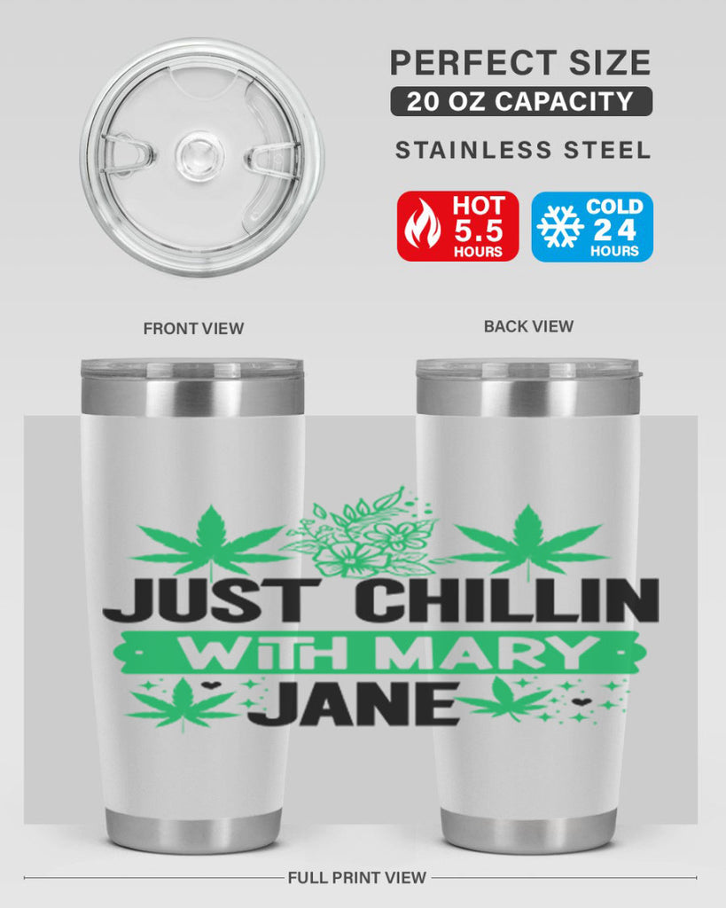 Just Chillin With Mary Jane 166#- marijuana- Tumbler