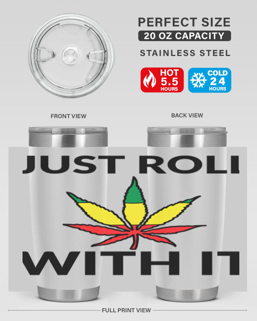 Just roll with it 169#- marijuana- Tumbler