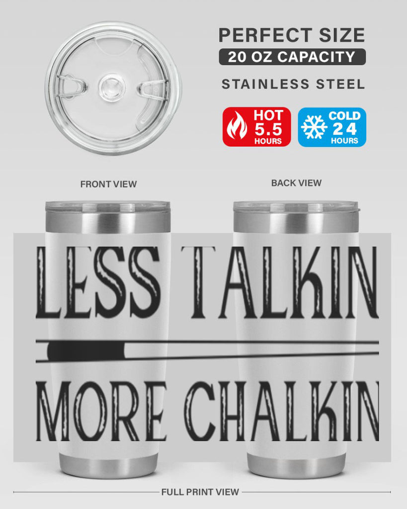 Less talkin More chalkin 950#- billards- Tumbler