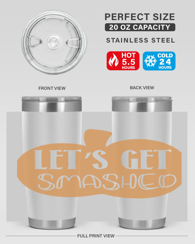 Let s Get Smashed 399#- fall- Tumbler