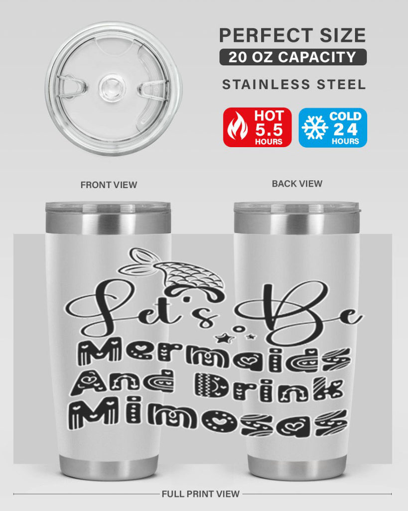 Lets Be Mermaids And Drink 298#- mermaid- Tumbler