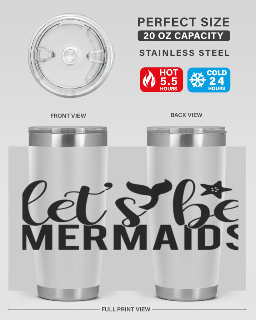 Lets be mermaids 294#- mermaid- Tumbler