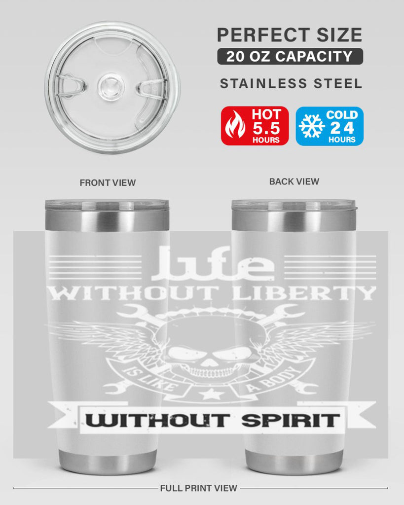 Life without liberty is like a body without spirit Style 132#- Fourt Of July- Tumbler