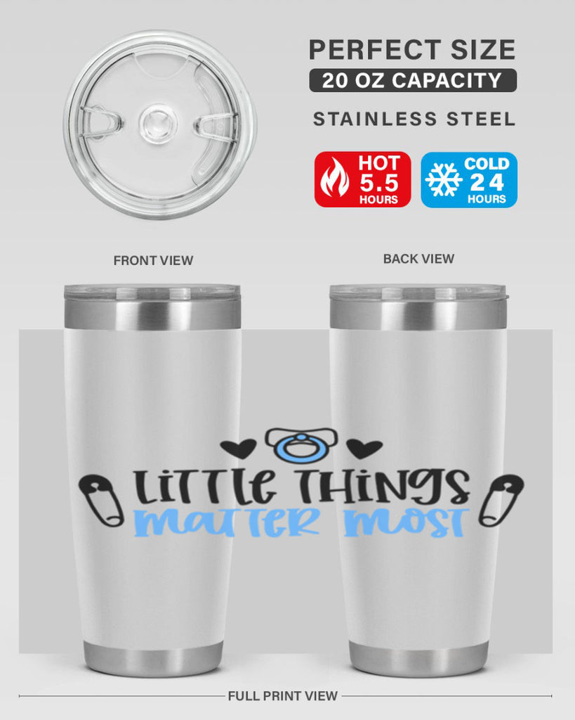 Little Things Matter Most Style 54#- baby- tumbler
