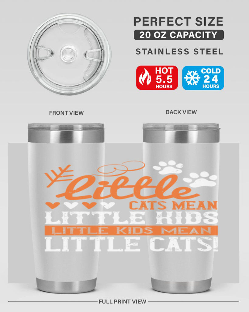 Little cats mean little kids little kids mean little cats Style 27#- baby- Tumbler