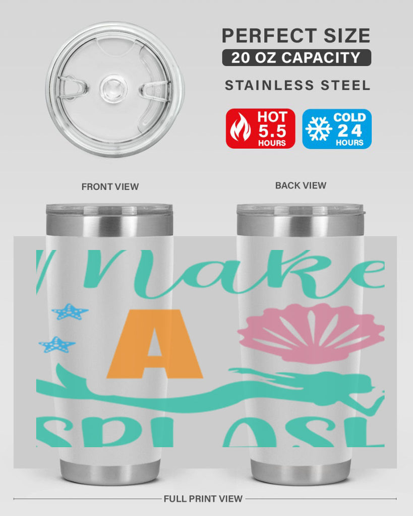 Make a Splash Design 314#- mermaid- Tumbler