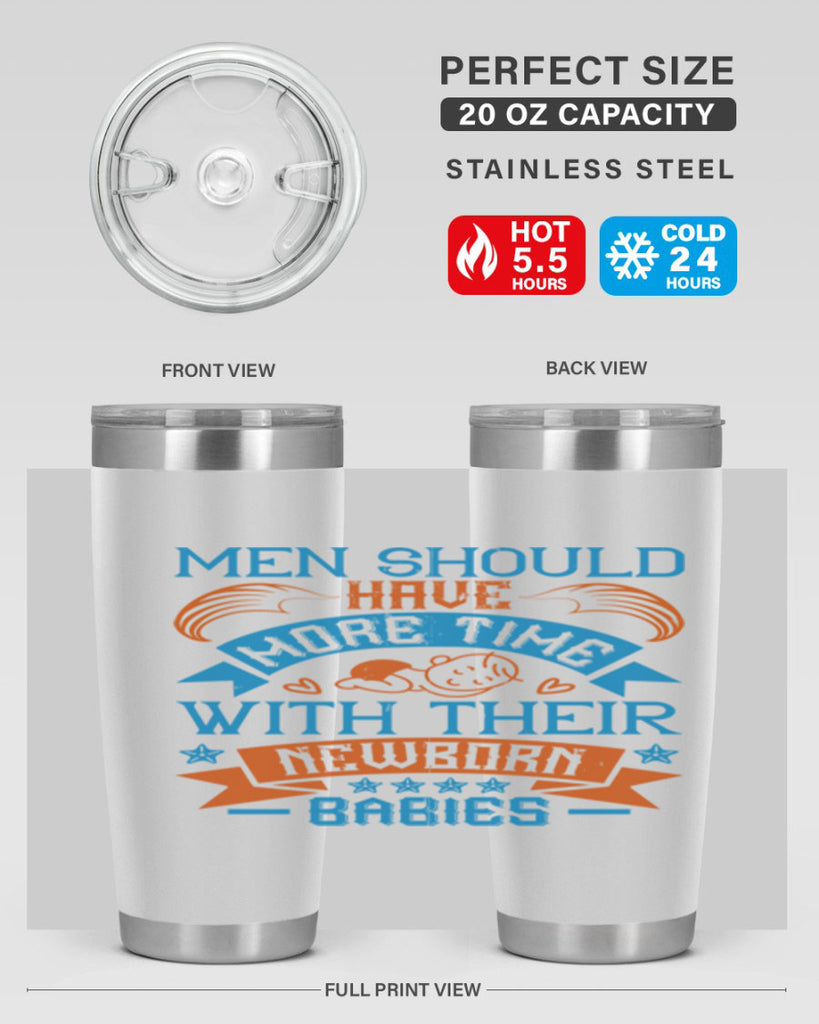 Men should have more time with their newborn babies Style 113#- baby- tumbler