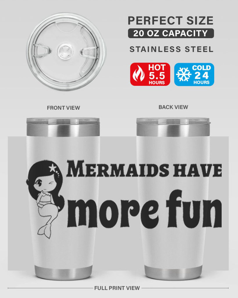 Mermaids have more fun 490#- mermaid- Tumbler