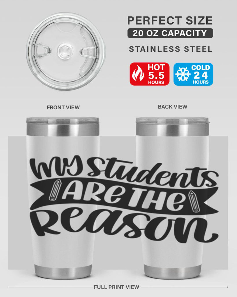 My Students Are The Reason Style 63#- teacher- tumbler