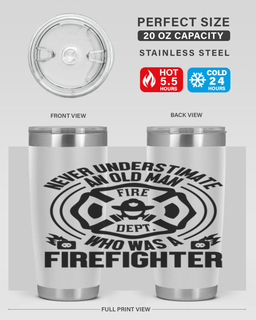 Never understimate Style 48#- fire fighter- tumbler