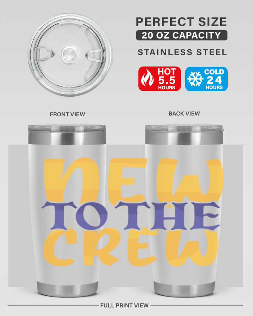 New To the Crew Style 216#- baby- tumbler