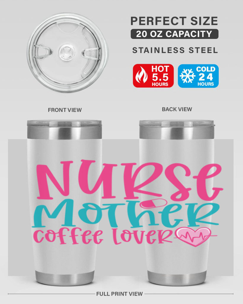 Nurse Mother Coffee Lover Style 371#- nurse- tumbler