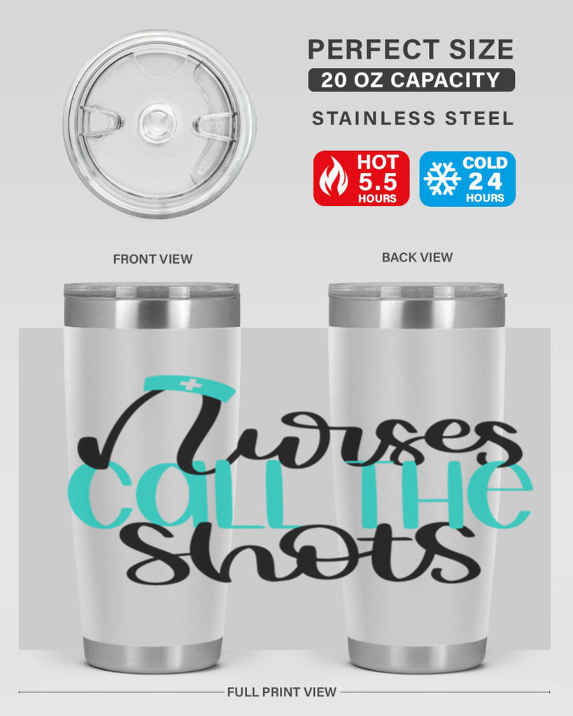 Nurses Call The Shots Style Style 89#- nurse- tumbler