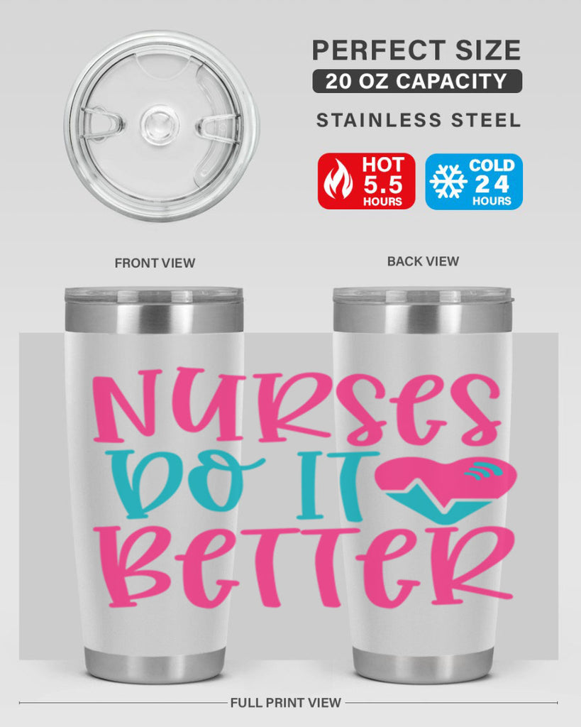 Nurses Do It Better Style Style 83#- nurse- tumbler