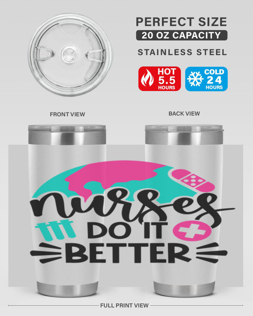 Nurses Do It Better Style Style 84#- nurse- tumbler