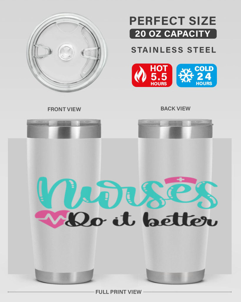 Nurses Do It Better Style Style 85#- nurse- tumbler