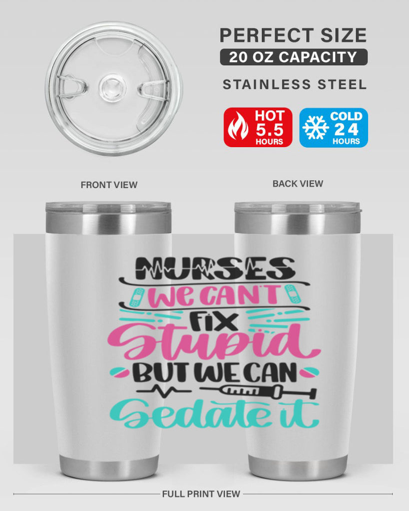 Nurses We Cant Fix Style Style 73#- nurse- tumbler