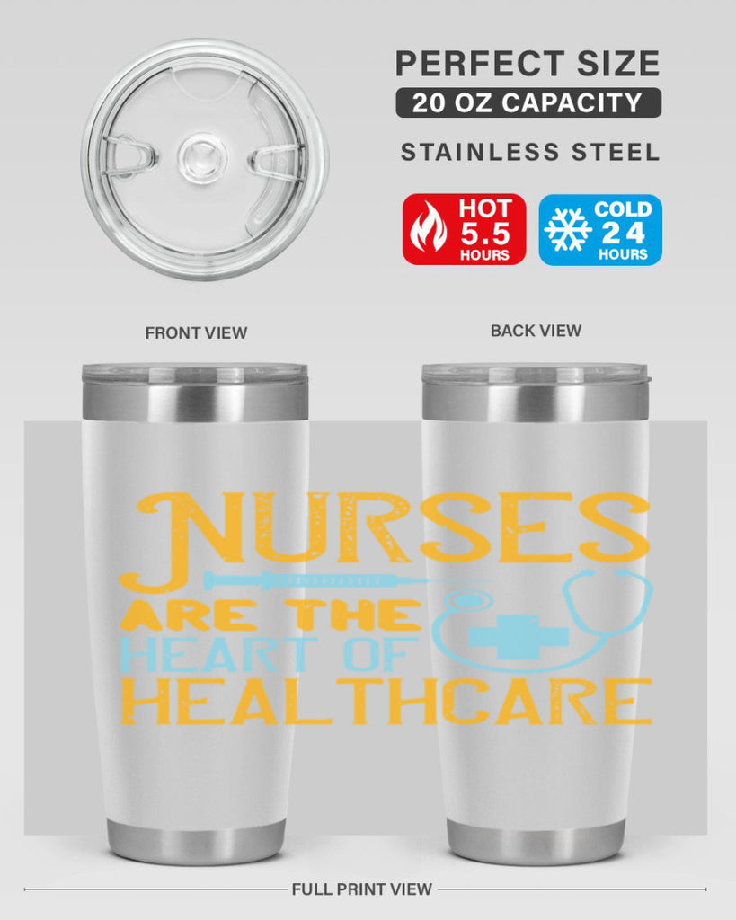 Nurses are the heart of healthcare Style 317#- nurse- tumbler