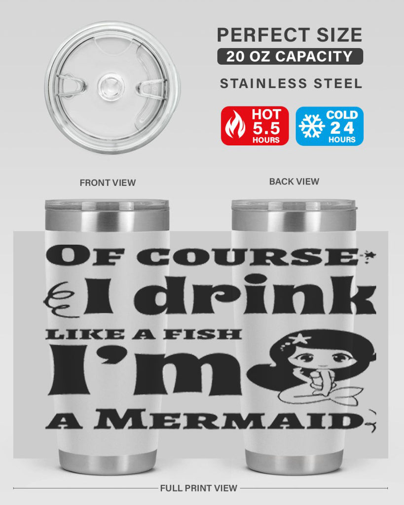 Of course I drink like 525#- mermaid- Tumbler