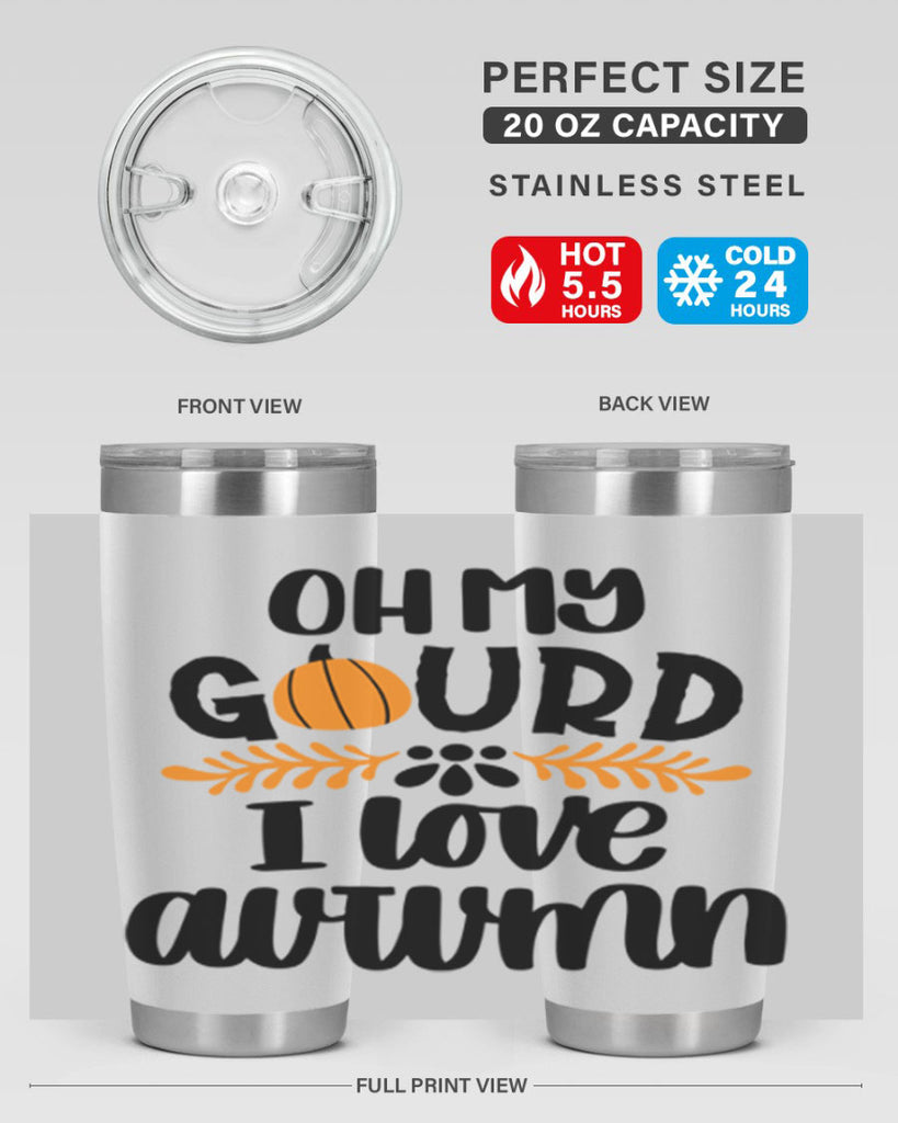 Oh My Gourd I Love Autumn 504#- fall- Tumbler