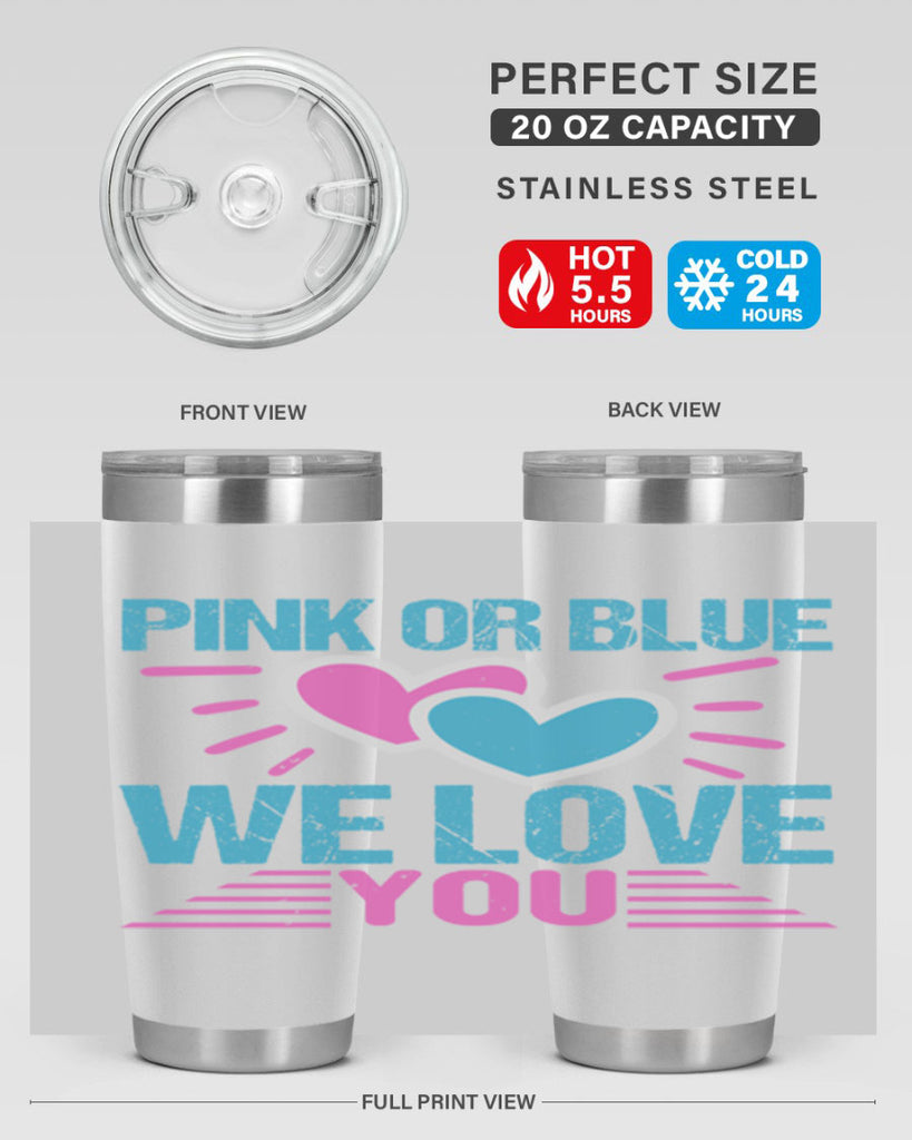 Pink or Blue we love you Style 177#- baby- tumbler